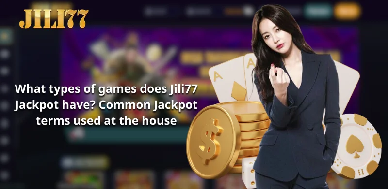 Common Jackpot terms used at the house